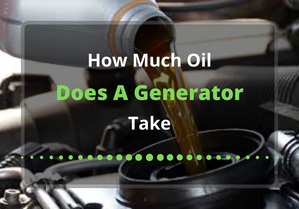 how much oil does a generator take